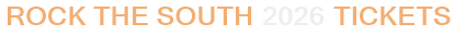 Rock The South 2026 Tickets